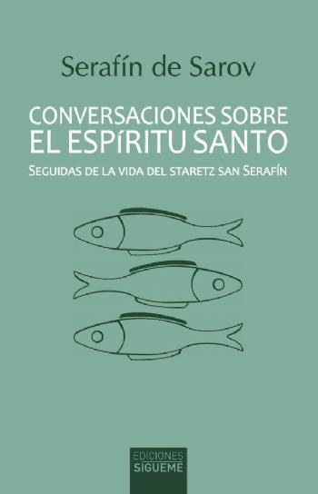 FOTOCONVERSACIONES SOBRE EL ESP�RITU SANTO, SAN SERAF�N DE SAROV