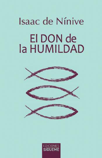 FOTOEL DON DE LA HUMILDAD, Isaac de N�nive
