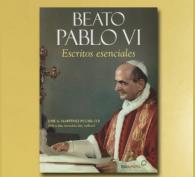 BEATO PABLO VI, ESCRITOS ESENCIALES