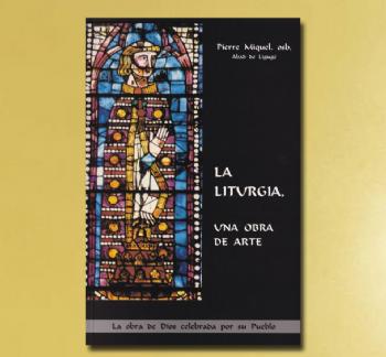 FOTOLA LITURGIA UNA OBRA DE ARTE, Pierre Miquel OSB