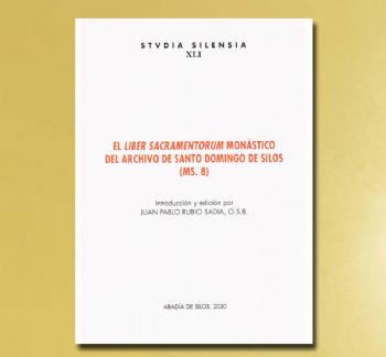 FOTOEL LIBER SACRAMENTORUM MONSTICO DEL ARCHIVO DE SANTO DOMINGO DE SILOS (MS. 8), Juan Pablo Rubio Sadia OSB