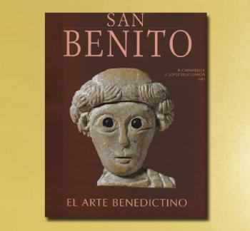 FOTOSAN BENITO. EL ARTE BENEDICTINO, R. Cassanelli-E. López-Tello (Ed.)