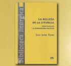 LA BELLEZA DE LA LITURGIA, Juan Javier Flores