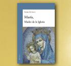 MARíA, MADRE LA IGLESIA, A. Dittrich