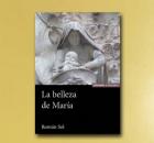 LA BELLEZA DE MARíA, Román Sol