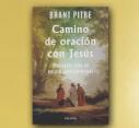 CAMINO DE ORACIÓN CON JESÚS, Brant Pitre